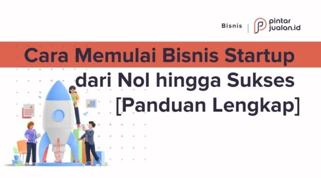 Cara Memulai UMKM dari Nol di Indonesia dengan Sukses