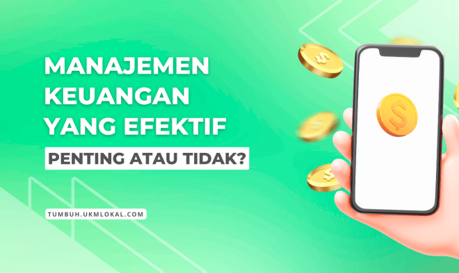 Pentingnya Edukasi Keuangan untuk Pemilik UMKM
